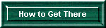 How to Get There