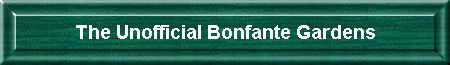 The Unofficial Bonfante Gardens
