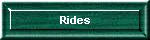 Rides